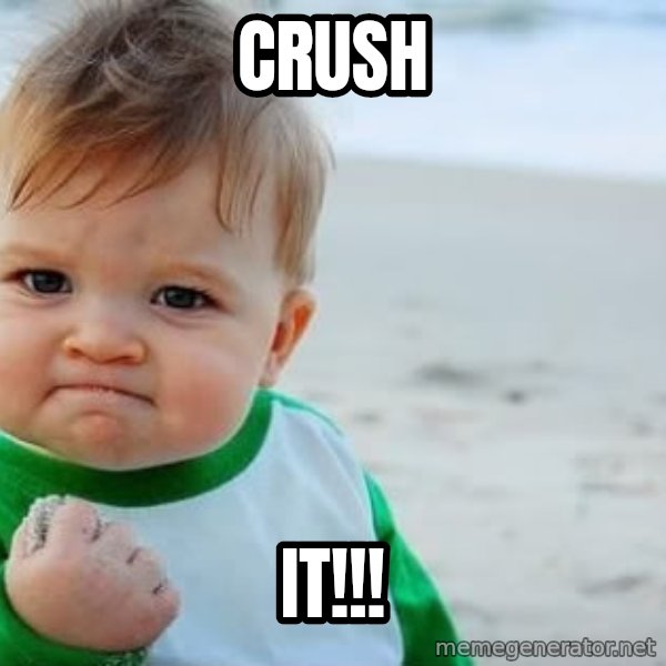 Success Kid meme: Crush / It!!!