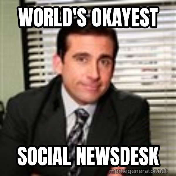 Michael Scott meme: World's Okayest / Social Newsdesk