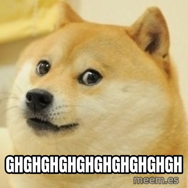 wow such doge1 meme: Ghghghghghghghghghgh