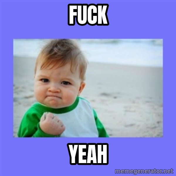 Success Kid meme: FUCK / YEAH