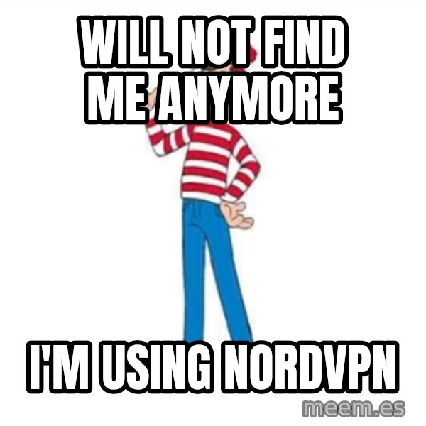 Where's Waldo meme: will not find me anymore / i'm using Nordvpn