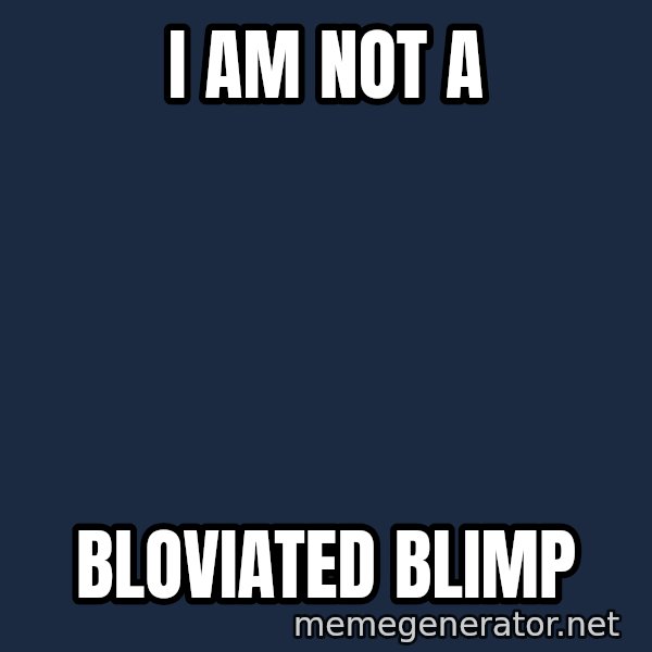 Hungry Chris Christie meme: I am not a / bloviated blimp