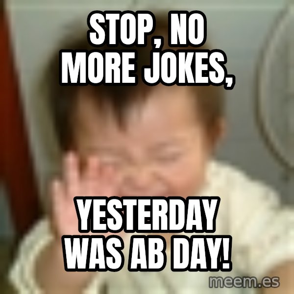 Laughing Asian Baby meme: Stop, no more jokes, / yesterday was ab day!