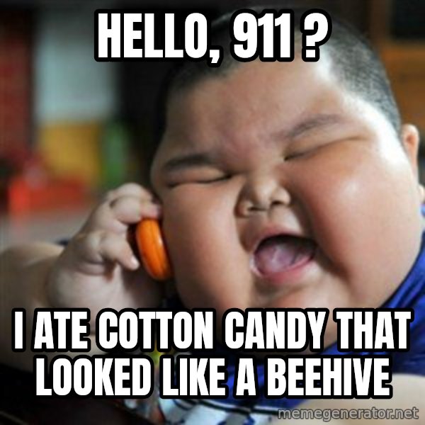 fat chinese kid meme: hello, 911 ? / I ate cotton candy that looked like a beehive
