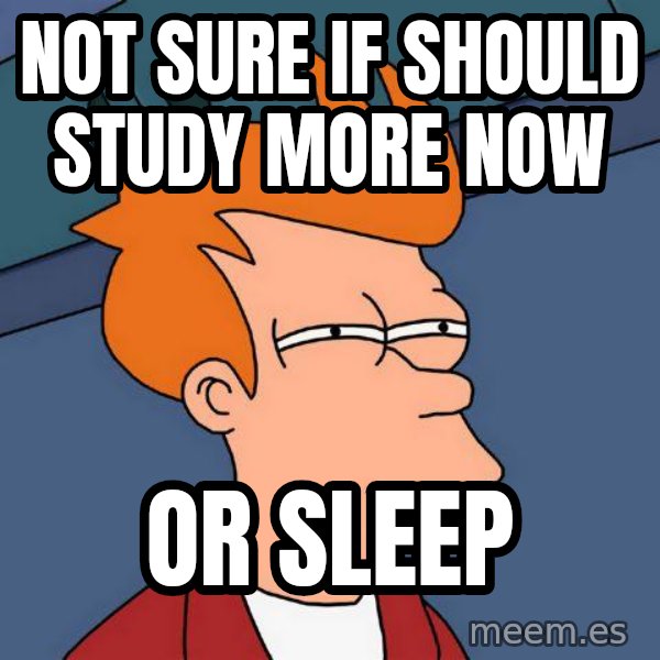 Futurama Fry meme: Not sure if should study more now / or sleep