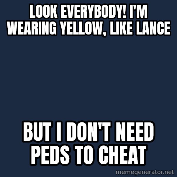 Mikerossicheat meme: look everybody! i'm wearing  yellow, like lance / but i don't need peds to cheat