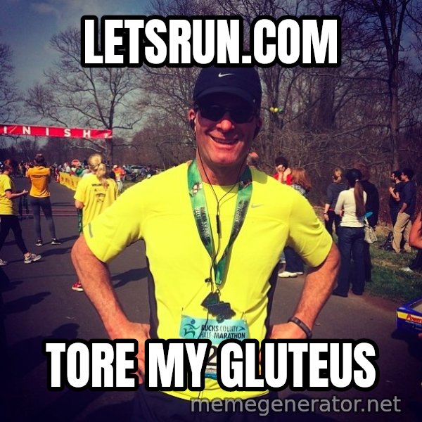 Mikerossicheat meme: Letsrun.com / Tore my gluteus