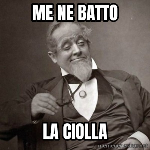 1889 [10] guy meme: me ne batto / la ciolla