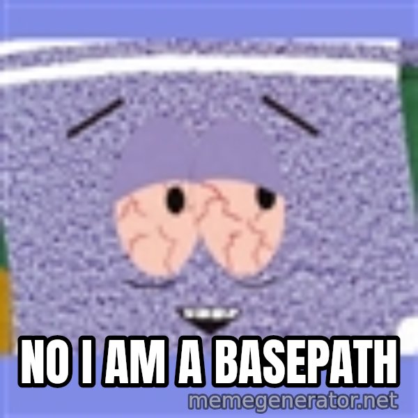 Towelie meme: No I am a basepath