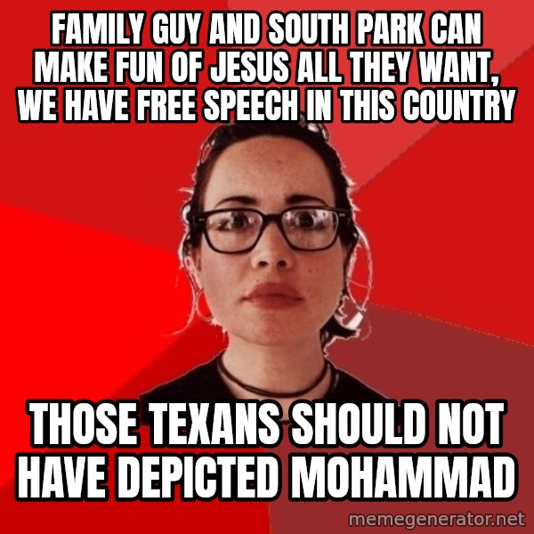 Liberal Douche Garofalo meme: Family guy and South Park can make fun of Jesus all they want, we have free speech in this country / those Texans should not have depicted Mohammad