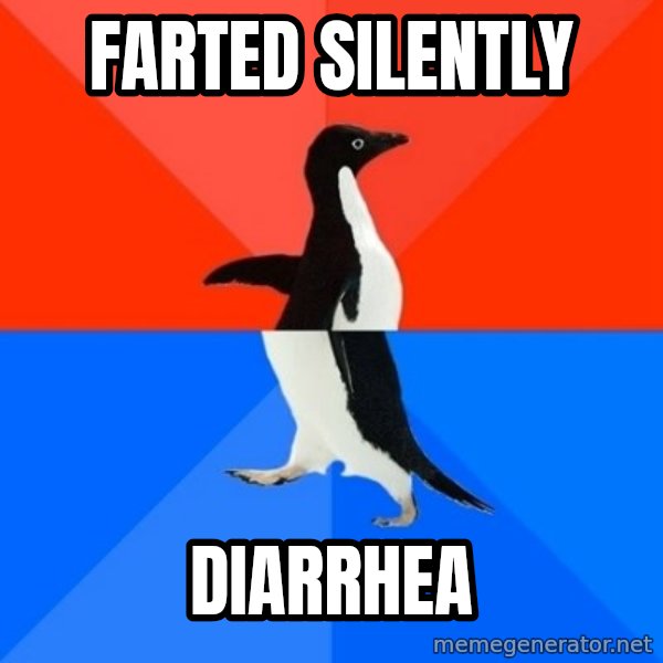 Socially Awesome Awkward Penguin meme: farted silently / diarrhea