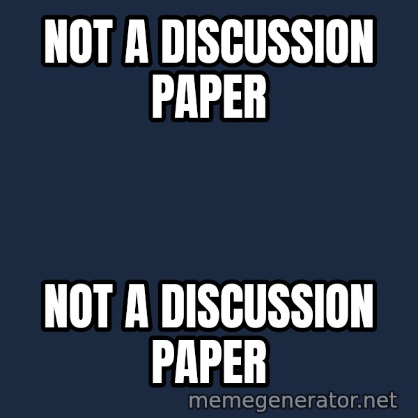 Not Slytherin meme: NOT A DISCUSSION PAPER / NOT A DISCUSSION PAPER