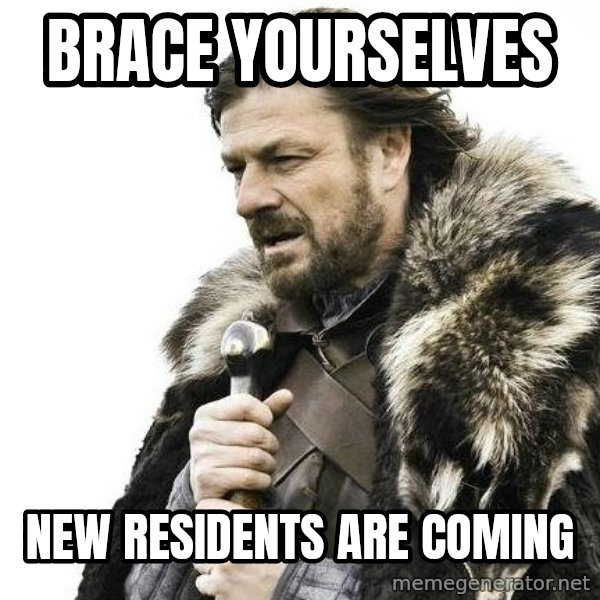 Brace Yourself Winter is Coming. meme: Brace yourselves / New residents are coming