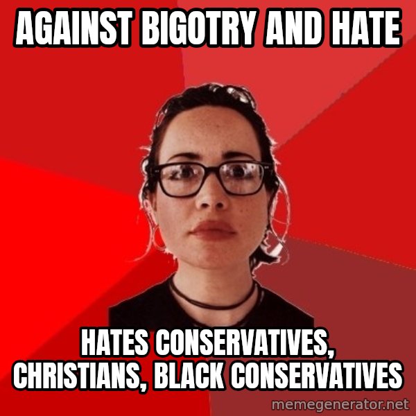 Liberal Douche Garofalo meme: AGAINST BIGOTRY AND HATE / HATES CONSERVATIVES, CHRISTIANS, BLACK CONSERVATIVES