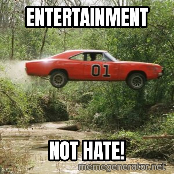 Dukes Of Hazzard meme: Entertainment / Not hate!