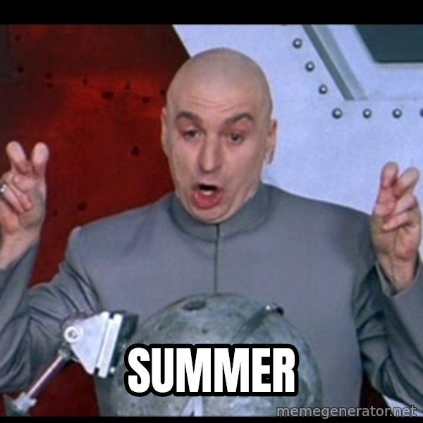 Dr. Evil Air Quotes meme: Summer