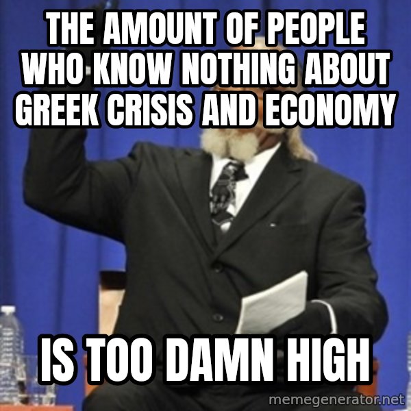 Rent Is Too Damn High meme: The amount of people who know nothing about Greek crisis and economy / is too damn high