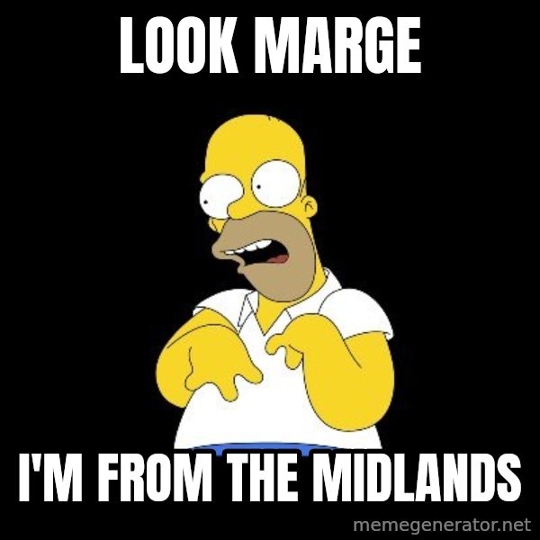 look-marge meme: Look Marge / I'm from the midlands