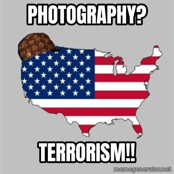 Scumbag America2 meme: photography? / terrorism!!