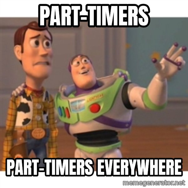 Toy story meme: part-timers / part-timers everywhere