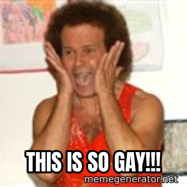 Richard Simmons Screaming meme: This is so gay!!!