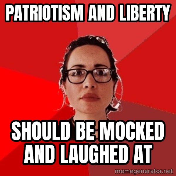 Liberal Douche Garofalo meme: patriotism and liberty / should be mocked and laughed at