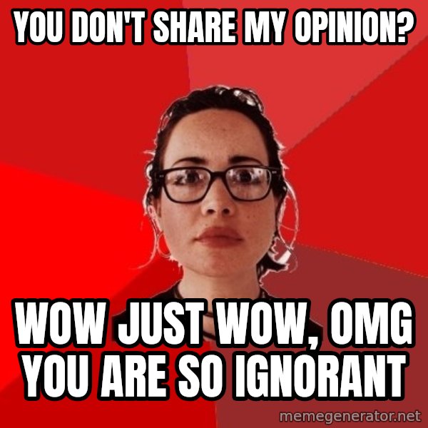 Liberal Douche Garofalo meme: you don't share my opinion? / wow just wow, omg you are so ignorant