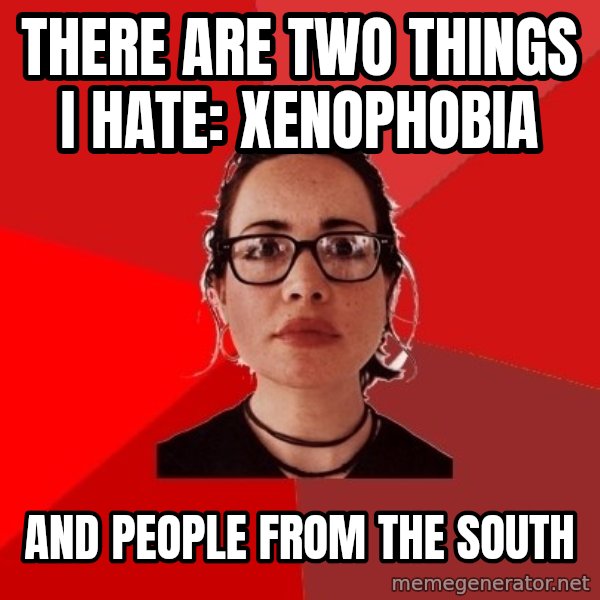 Liberal Douche Garofalo meme: there are two things i hate: xenophobia / and people from the south