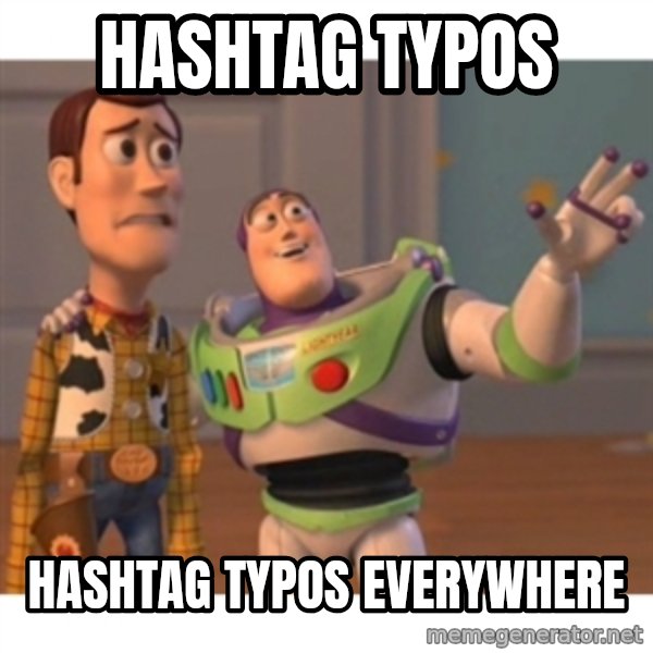 Toy story meme: hashtag Typos / hashtag typos everywhere
