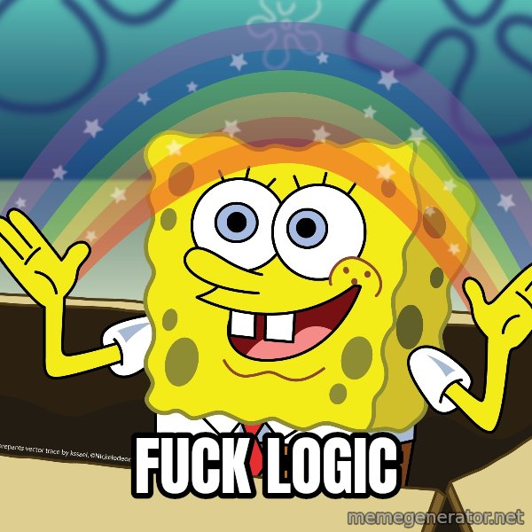 spongebob rainbow meme: fuck logic