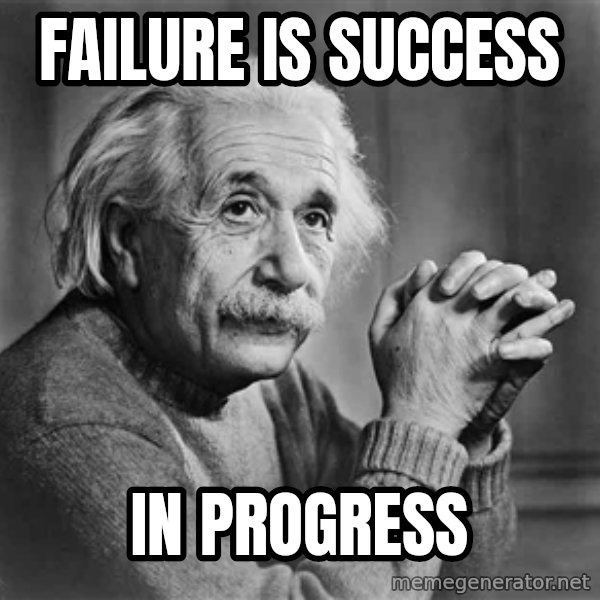 Albert Einstein meme: Failure is success / in progress
