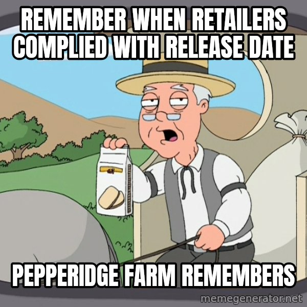 Pepperidge Farm Remembers Meme meme: REMEMBER WHEN RETAILERS COMPLIED WIth release date / Pepperidge farm remembers