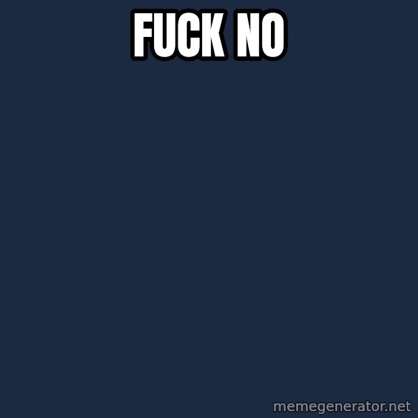 Spongebob meme: fuck no