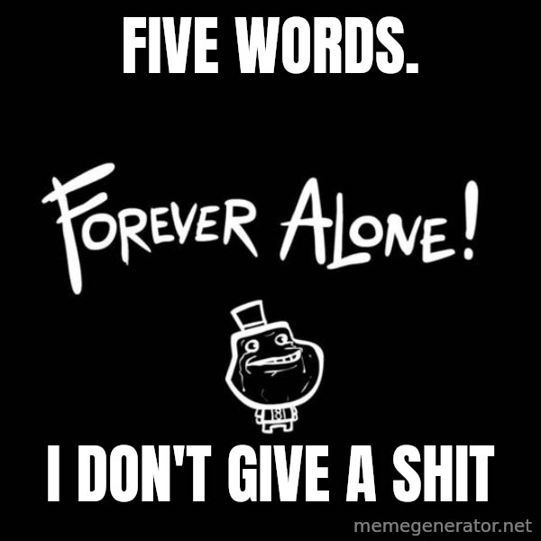 Chill Out Lemur meme: five words. / i don't give a shit