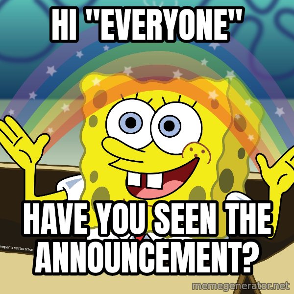 spongebob rainbow meme: Hi "Everyone" / Have you seen the announcement?