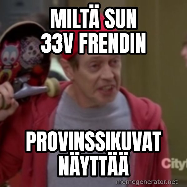 Fellow Kids meme: miltä sun 33v frendin / provinssikuvat näyttää