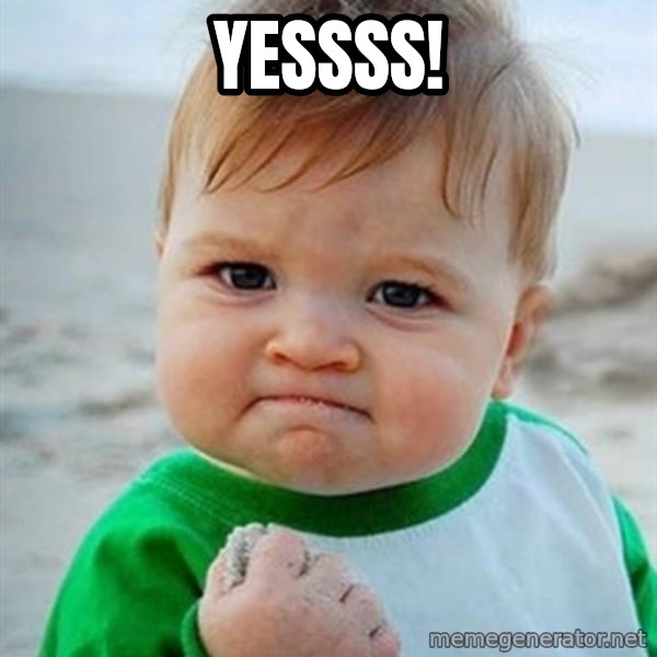 Victory Baby meme: YESSSS!