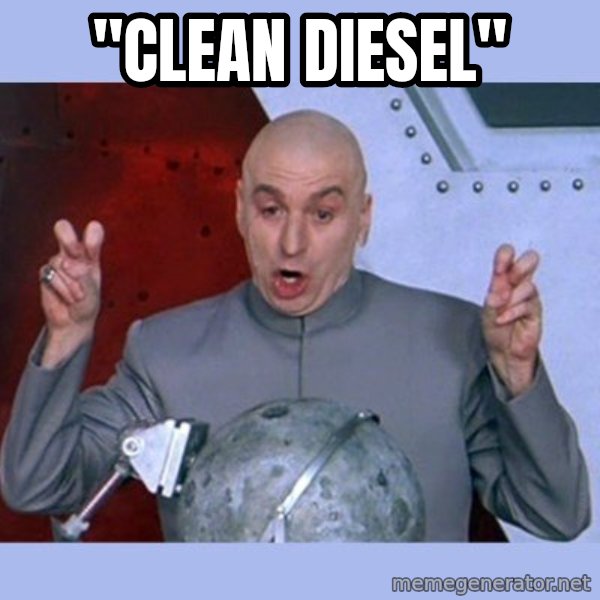 Dr Evil meme meme: "Clean diesel"