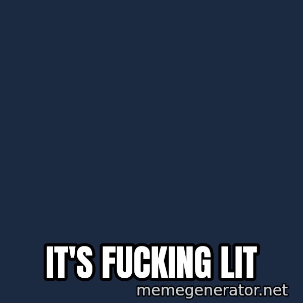 Seal Lit meme: It's fucking lit