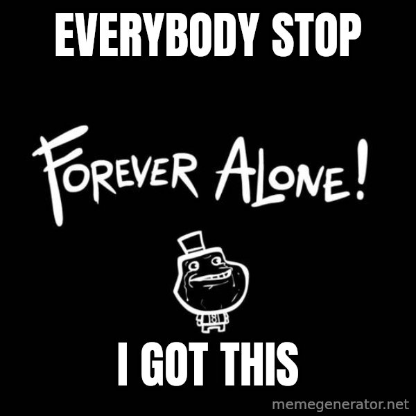 Chill Out Lemur meme: EVERYBODY STOP / I GOT THIS
