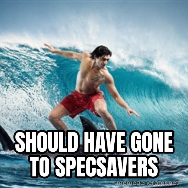 Zambezi Meme Team meme: should have gone to specsavers
