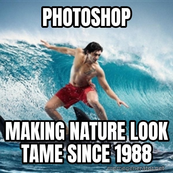 Zambezi Meme Team meme: Photoshop / Making nature look tame since 1988