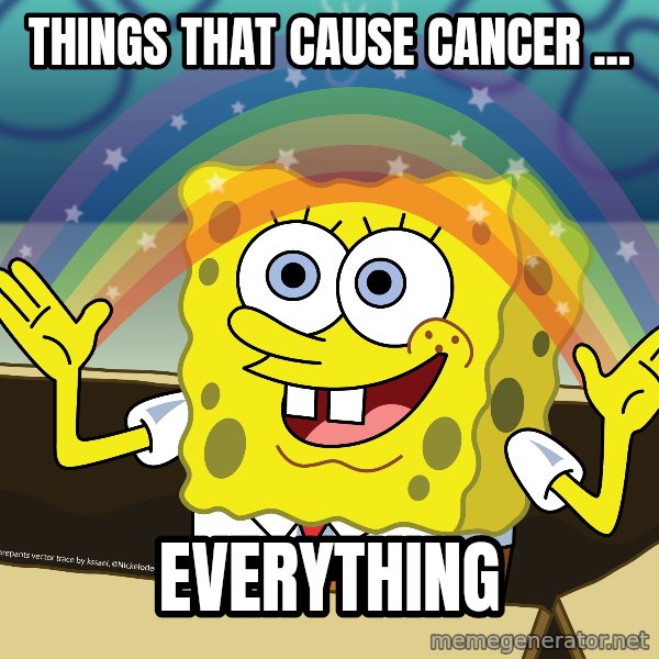 spongebob rainbow meme: Things that cause cancer ... / EVERYTHING