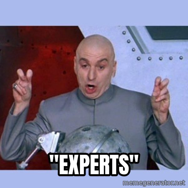 Dr Evil meme meme: "Experts"