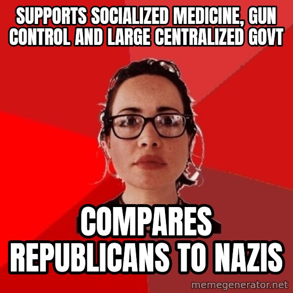 Liberal Douche Garofalo meme: supports socialized medicine, gun control and large centralized govt / compares republicans to nazis