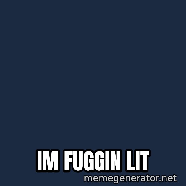 Seal Lit meme: im fuggin lit