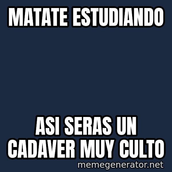 Esqueleto Esperando2 meme: matate estudiando / asi seras un cadaver muy culto