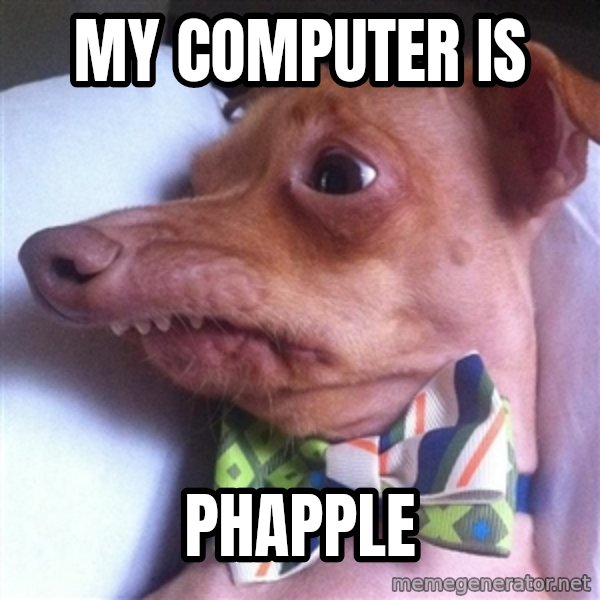Tuna, the "Phteven" dog meme: My computer is / Phapple