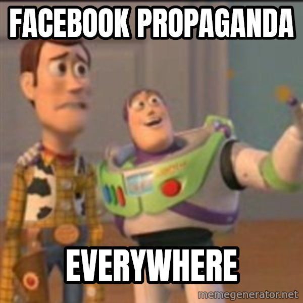 Buzz meme: Facebook propaganda / Everywhere