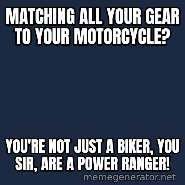 Leonardo Dicaprio 2 meme: Matching all your gear to your motorcycle? / You're not just a biker, you sir, are a Power Ranger!